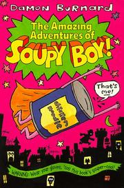 The amazing adventures of Soupy Boy!