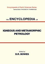 The Encyclopedia of igneous and metamorphic petrology