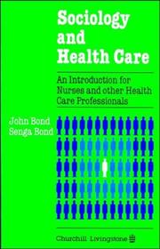 Sociology and health care : an introduction for nurses and other health care professionals