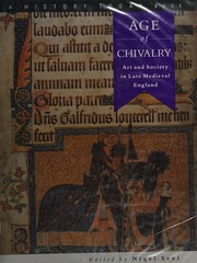 Cover of: Age of chivalry: art and society in late medieval England