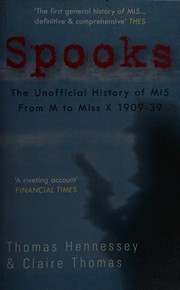 Cover of: Spooks: the unofficial history of MI5 from M to Miss X 1909-39