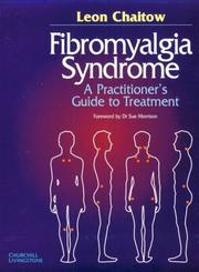 Cover of: Fibromyalgia Syndrome: A Practitioner's Guide to Treatment