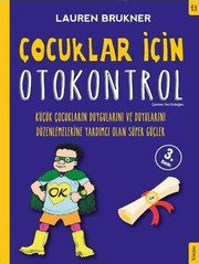 Cover of: Cocuklar Icin Otokontrol; Kücük Cocuklarin Duygularini ve Duyularini Düzenlemelerine Yardimci Olan Süper Gücler