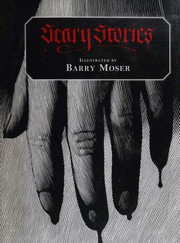 Scary Stories by Barry Moser, Dean Koontz, Edgar Allan Poe, Roald Dahl, Stephen King, Shirley Jackson, Ray Bradbury, Ambrose Bierce