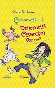 Cover of: Calisupurgesi 3 - Denemeye Cesaretin Var mi? by Sabine Bohlman
