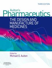 Cover of: Aulton's Pharmaceutics: The Design and Manufacture of Medicines