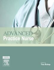 Cover of: Advanced Practice Nursing by Tina Bishop