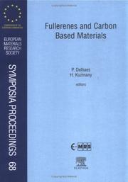 Fullerenes and carbon based materials : proceedings of Symposium A on Fullerenes and Carbon Based Materials of the 1997 ICAM/E-MRS Spring Conference, Strasbourg, France, June 16-20, 1997