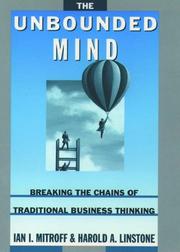 Cover of: The Unbounded Mind: Breaking the Chains of Traditional Business Thinking