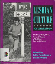 Cover of: Lesbian culture: an anthology : the lives, work, ideas, art and visions of lesbians past and present