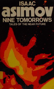 Cover of: Nine tomorrows: tales of the near future