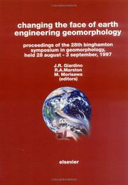 Changing the face of earth: engineering geomorphology : proceedings of the28th Binghamton Symposium in Geomorphology, held 28 August to 3 September 1997 in Bologna