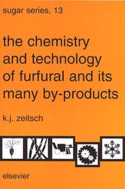 The Chemistry and Technology of Furfural and its Many By-Products (Sugar Series) by K.J. Zeitsch