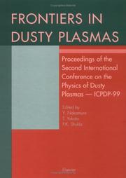 Frontiers in dusty plasmas : proceedings of the Second International Conference on Physics of Dusty Plasmas, ICPDP Hakone, Japan, 24-28 May 1999