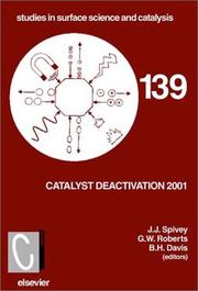 Catalyst deactivation 2001 : proceedings of the 9th international symposium, Lexington, KY, USA, 7-10 October 2001