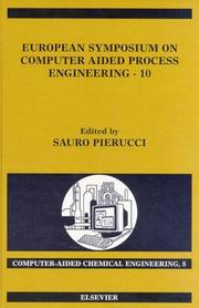 European Symposium on Computer Aided Process Engineering-10 : 33rd European Symposium of the Working Party on Computer Aided Process Engineering : 619th event of the European Federation of Chemical En