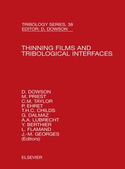 Thinning films and tribological interfaces : proceedings of the 26th Leeds-Lyon Symposium on Tribology held in the Institute of Tribology, School of Mechanical Engineering, The University of Leeds, UK