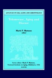 Cover of: Telomerase, Aging and Disease (Advances in Cell Aging and Gerontology) by M.P. Mattson