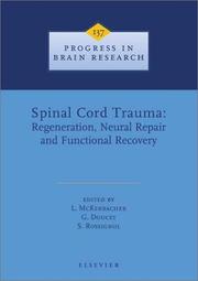 Cover of: Spinal Cord Trauma: Regeneration, Neural Repair and Functional Recovery (Progress in Brain Research)