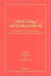 Web caching and content delivery : proceedings of the sixth International Web Content Caching and Distribution Workshop, Boston University, Boston, Massachusetts, USA, June 20-22, 2001