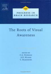 Cover of: The Roots of Visual Awareness (Progress in Brain Research)