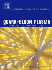 Quark-gluon plasma : theoretical foundations : an annotated reprint collection