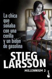 Cover of: La chica que soñaba con una cerilla y un bidón de gasolina