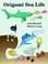 Cover of: Origami Sea Life