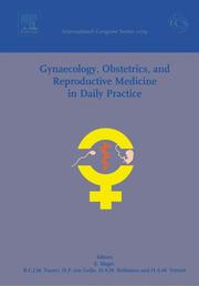 Gynaecology, obstetrics and reproductive medicine in daily practice : proceedings of the 15th Congress of Gynaecology, Obstetrics and Reproductive Medicine, Rotterdam, The Netherlands, 6-8 April 2005