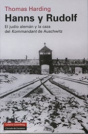 Cover of: Hanns y Rudolf: El judío alemán y la caza del Kommandant de Auschwitz