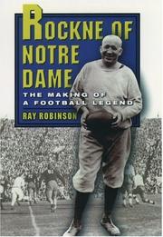 Cover of: Rockne of Notre Dame: The Making of a Football Legend