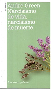 Cover of: NARCISISMO DE VIDA NARCISISMO DE MUERTE NE by GREEN