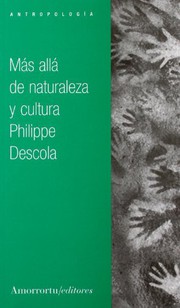 Más allá de naturaleza y cultura by Philippe Descola