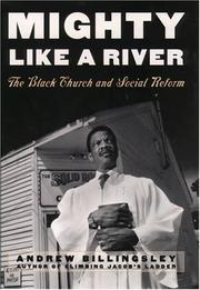 Cover of: Mighty like a river: the black church and social reform
