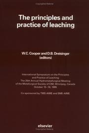 The principles and practices of leaching : International Symposium on the Principles and Practice of Leaching : the 25th Annual Hydrometallurgical Meeting of the Metallurgical Society of CIM, Winnipeg