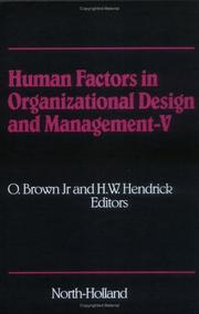 Human factors in organizational design and management-V : proceedings of the Fifth Internatioanl Symposium on Human Factors in Organizational Design and Management held in Breckenridge, Co., USA, July