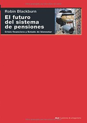 Cover of: El futuro del sistema de pensiones: Crisis financiera y Estado de bienestar