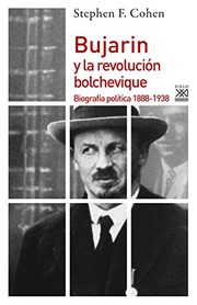 Cover of: Bujarin y la Revolución bolchevique by Stephen F. Cohen, Vicente Romano García