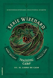 Cover of: Training camp. El libro de Cash: Serie Wizenard. Libro III
