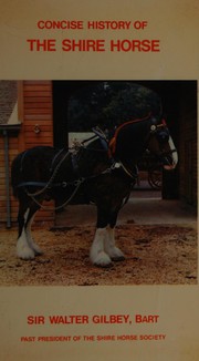 Cover of: Concise history of the Shire horse