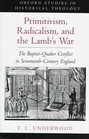 Primitivism, radicalism, and the Lamb's war : the Baptist-Quaker conflict in seventeenth-century England