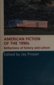 American Fiction of the 1990s by JAY PROSSER