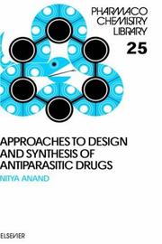 Approaches to design and synthesis of antiparasitic drugs by Satyavan Sharma
