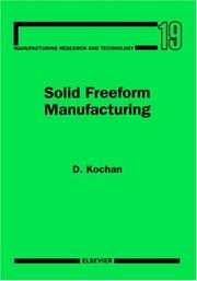 Cover of: Solid freeform manufacturing: advanced rapid prototyping