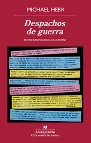 Cover of: Despachos de guerra by Michael Herr, José Manuel Álvarez Flórez, Ángela Pérez Gómez