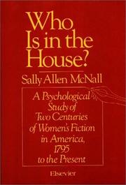 Cover of: Who is in the house?: A psychological study of two centuries of women's fiction in America, 1795 to the present