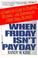 Cover of: When Friday isn't payday