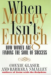 When money isn't enough by Connie Brown Glaser, Connie Glaser, Barbara Smalley