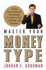 Cover of: Master your money type: using your financial personality to create a life of wealth and freedom
