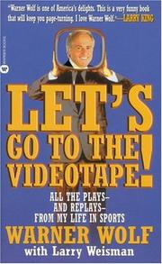 Cover of: Let's Go to the Videotape: All the Plays and Replays from My Life in Sports